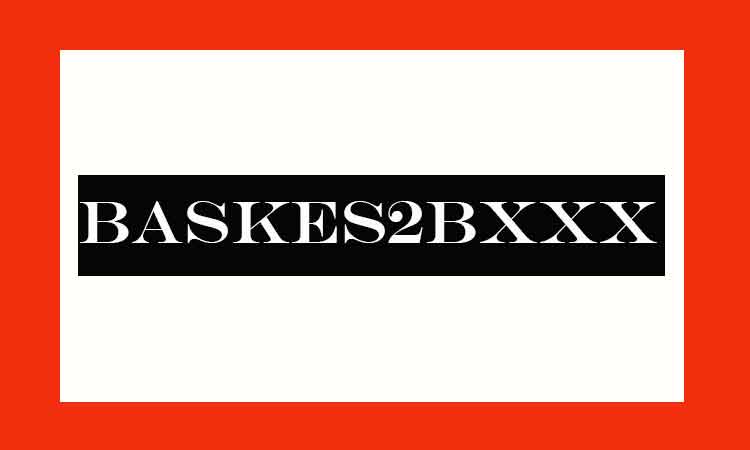 Baskes2bxxx
